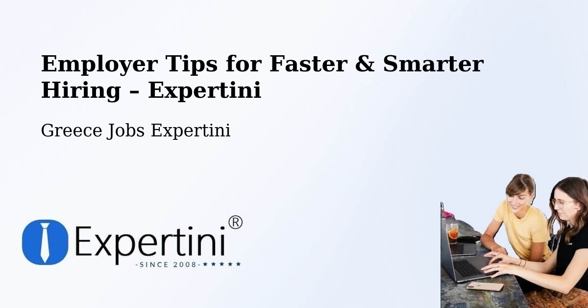 Employer Tips for Hiring & Recruitment – Fíliro - Fíliro, Greece Jobs Expertini