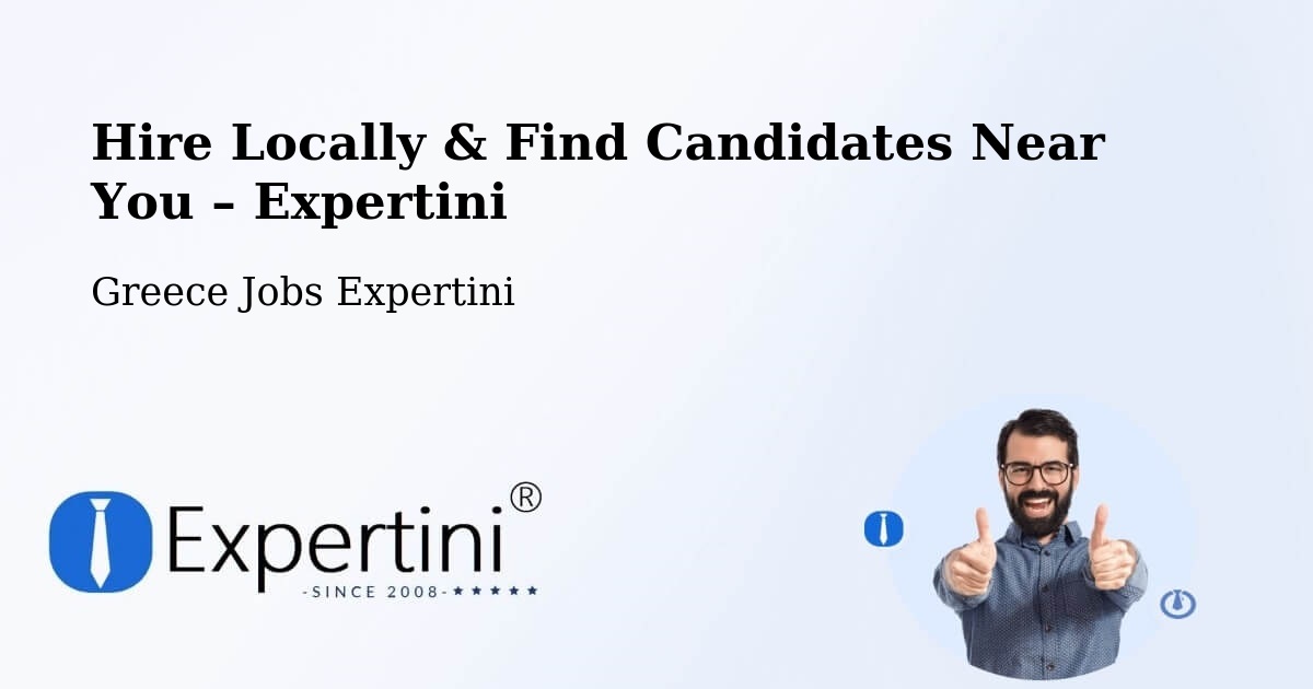 Hire Locally in Fíliro – Find Qualified Candidates Near You - Fíliro, Greece Jobs Expertini