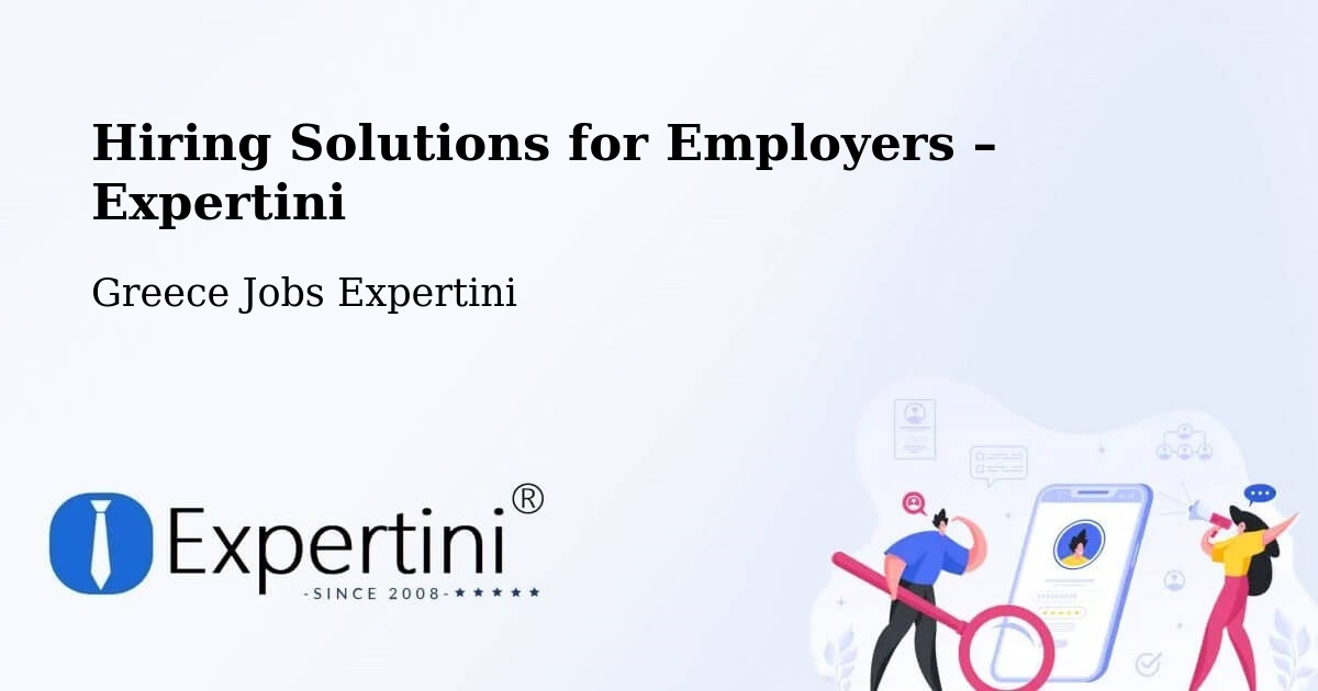 Hiring Solutions for Employers in Fíliro - Fíliro, Greece Jobs Expertini