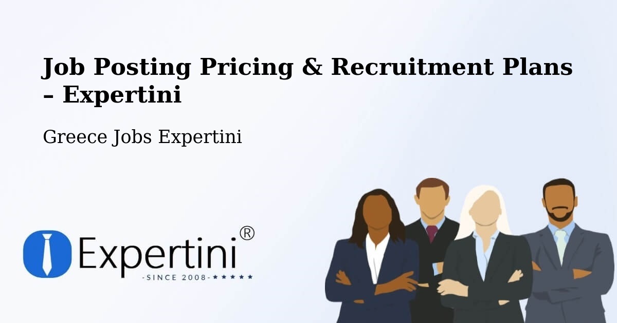 Job Posting Pricing & Recruitment Plans – Fíliro - Fíliro, Greece Jobs Expertini